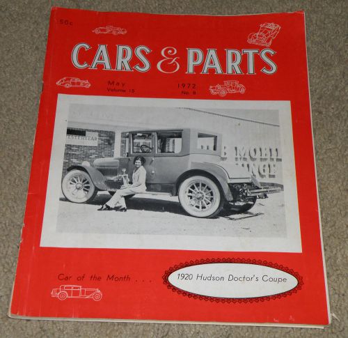 Cars and parts magazine 5- 72   1920 hudson doctor&#039;s coupe featured