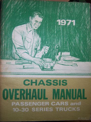 1971 chassis overhaul manual passenger cars and 10-30 series trucks