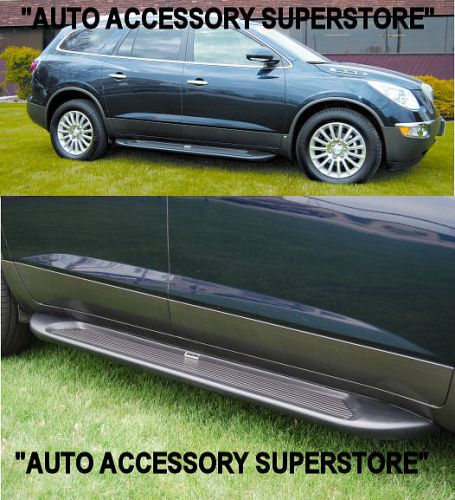 2007-2016 buick enclave running boards; premier step stye; easy step access!