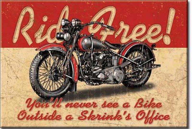 Ride free motorcycle tin sign you'll never see a bike outside a shrink's office