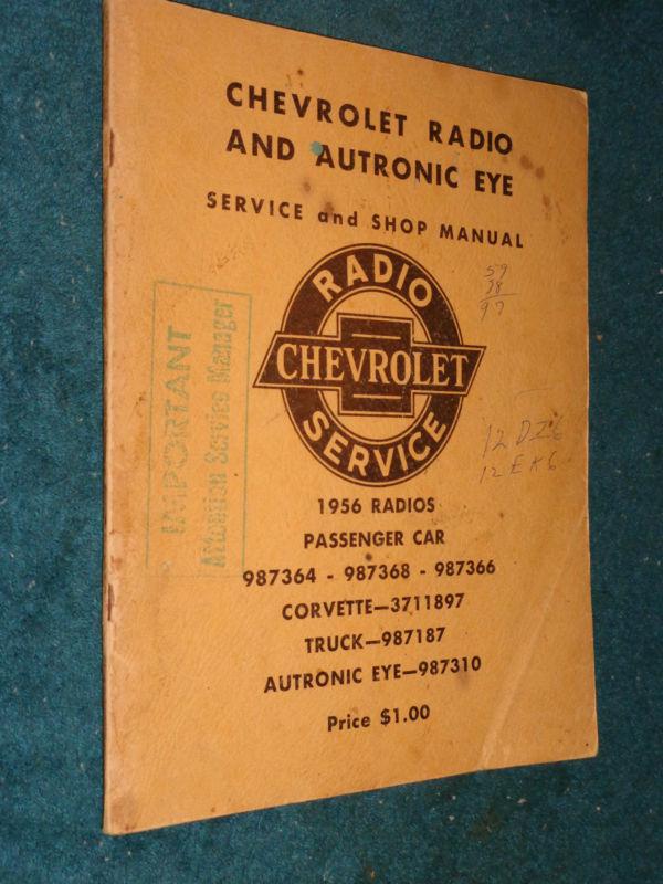 1956 chevrolet radio & autronic eye shop book original car  & truck manual!!