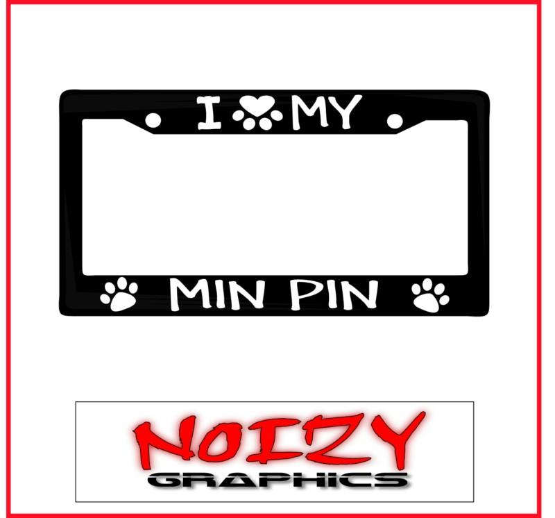 Dog license plate car sticker decal frame i love my miniature pinscher min pin