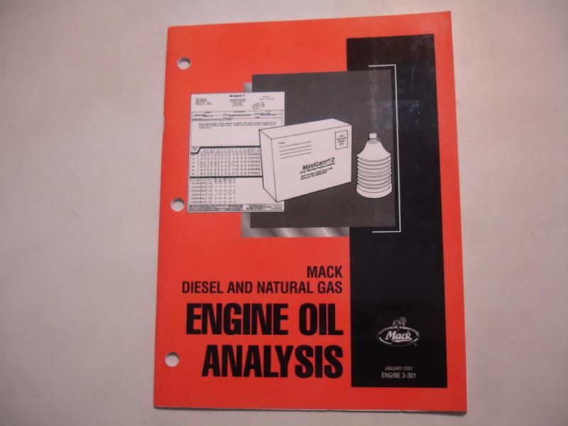 Mack trucks engine oil analysis diesel natural gas shop servicemanual 3-301 2007