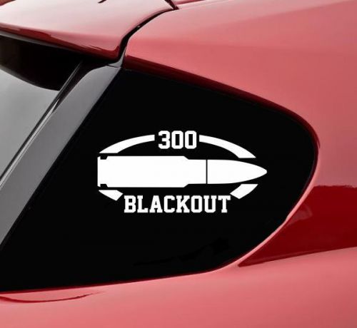 300 blackout vinyl decal sticker bumper funny ammo bullet gun rifle
