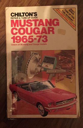 Chiltons mustang cougar 1965-73 repair and tune-up guide
