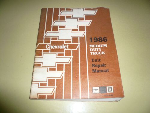 1986 chevrolet medium duty truck unit repair manual st 334-86 factory oem