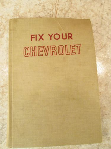 Vintage 1954-1968 &#034;fix your chevrolet&#034; by bill toboldt hard cover 288 page book