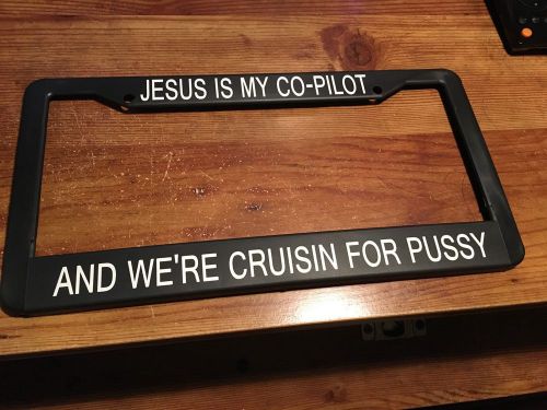 License plate ring jesus is my copilot and were cruisin for pussy