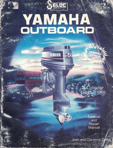 Seloc repair manual:yamaha outboard 3-cylinder 1984-1988. price reduced!