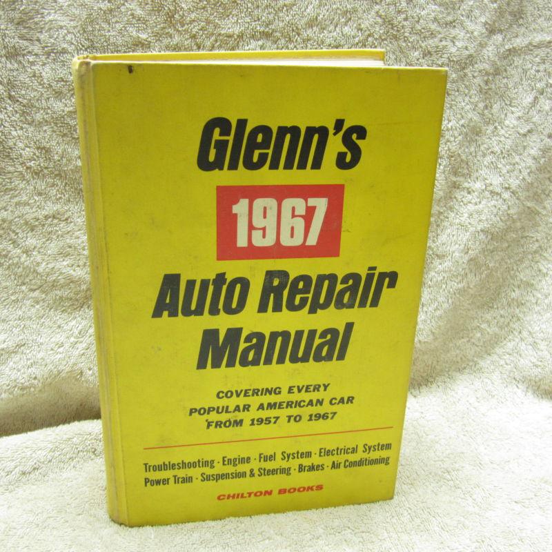 Glenn's 1967 auto repair manual covering every popular american car 1957-1967 