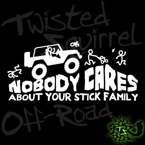 Nobody cares about your stick family decal - jeep jk 2 door