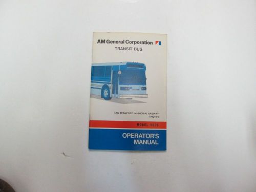 Am general transit bus san francisco municipal railway 9635 operators manual