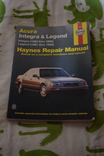 Haynes acura integra 1990-1993 &amp; legend 1991-1995 repair manual