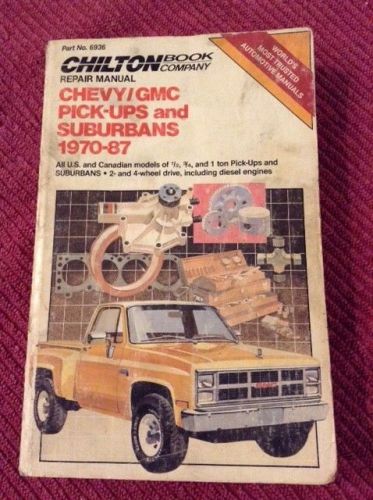 Chilton repair manual for chevy/gmc pickups &amp; suburbans 1970-1987