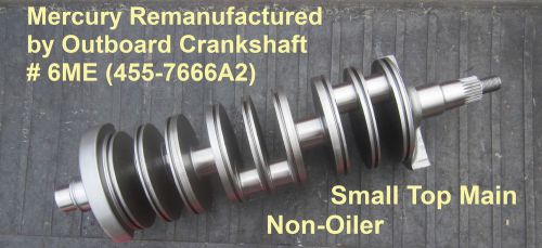 Mercury crankshaft - v6 o&#039;board-small top main-(non-oiler) - new-reman. #6me