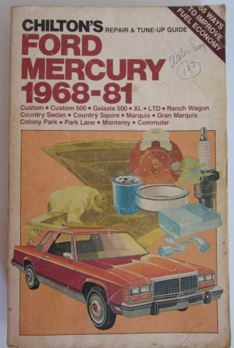 Chilton&#039;s repair &amp; tune-up guide ford / mercury 1968 - 81