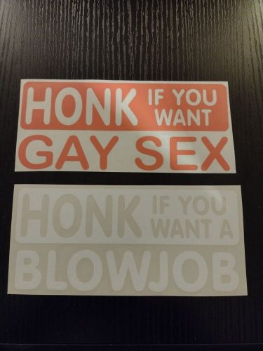 Honk if you want blowjob / gay sex. 2 vinyl graphic stickers.        (lot 2)