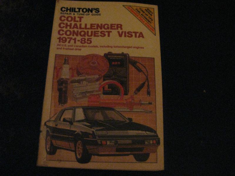 Chilton's repair & tune-up guide colt challenger conquest vista 1971-1985 dodge