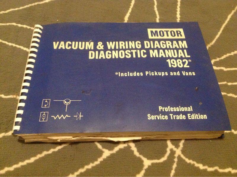 Motor vacuum & wiring diagram diagnostic manual- 1982 includes pickups and vans