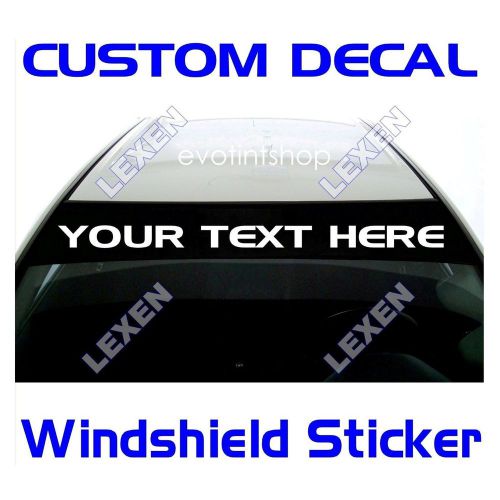 Custom text windshield decal only for the sun visor strip area d