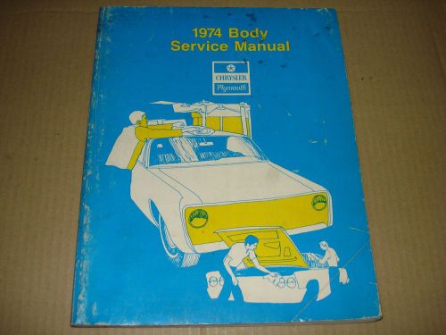 1974 chrysler, plymouth body service manual