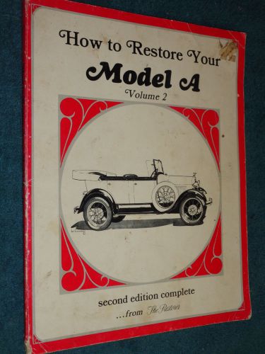 How to restore your ford model &#034; a&#034; manual 1928 / 1929 / 1930 / 1931 / volume 2