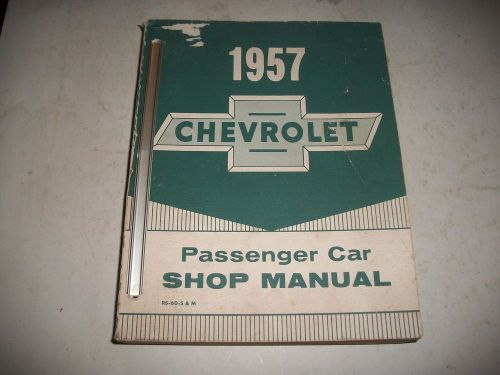 Original 1957 chevrolet passenger car shop manual clean 150 210 nomad belair