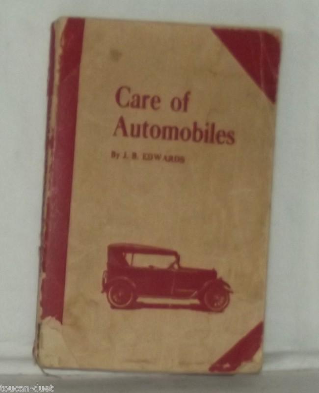 Care of automobiles 1924 jb edwards american automobile digest soft cover old