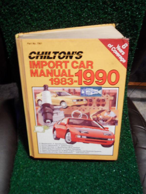 Chilton's import cars auto repair manual 1983-1990