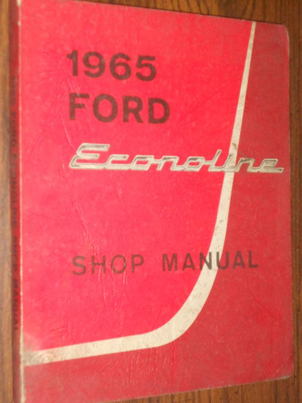 1965 ford econoline van  shop manual / shop book / service book  nice original!