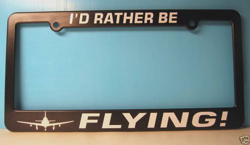I&#039;d rather be flying license plate frame
