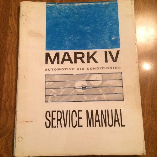 Vintage mark iv automotive air conditioning service manual 1965 65