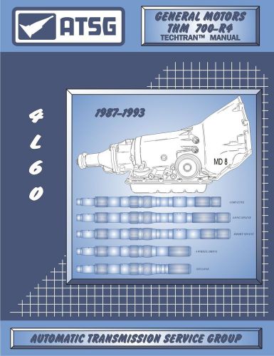 700r4 4l60 700-r4 atsg transmission service rebuild overhaul manual book 1987-up