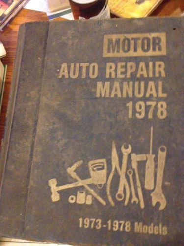 Fix it!!!!! -- motor auto repair manual 1978     1973-78                     (;