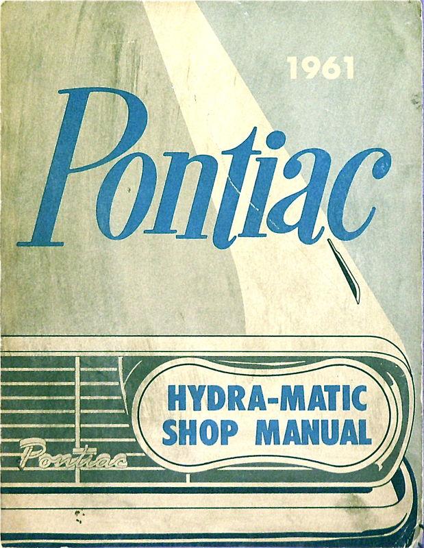 1961 pontiac hydra-matic shop manual -  original general motors manual