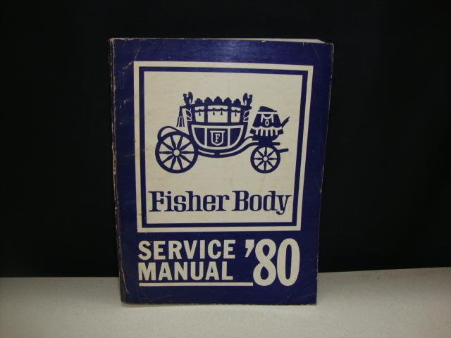 Factory 1980 fisher body service manual gm chevy, pontiac, olds, buick, cadillac