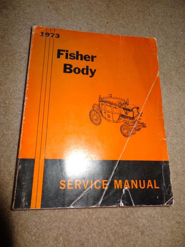 1973 73 fisher body service manual original bonneville cadillac buick impala gp