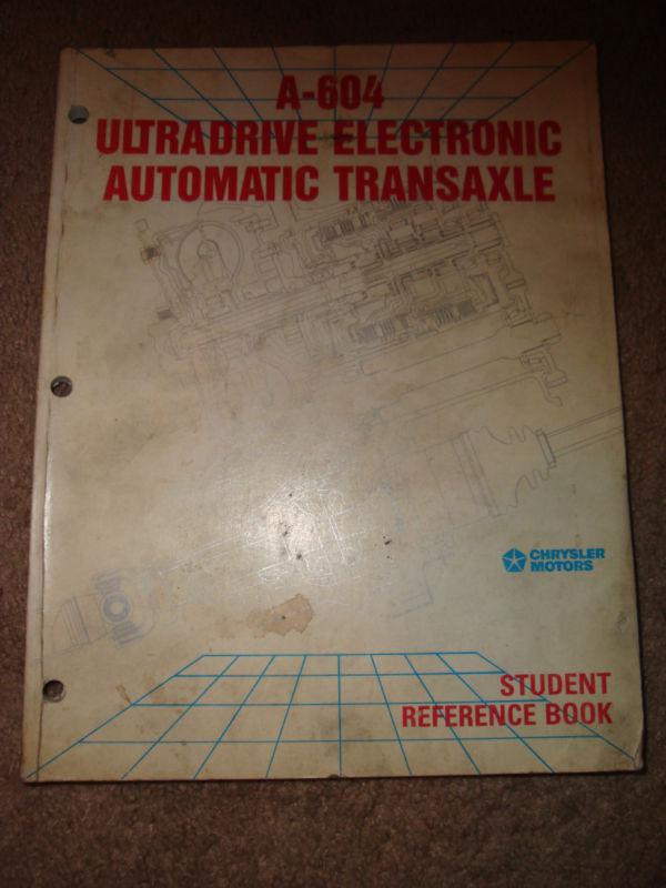 1988 chrysler a-604 ultradrive electronic automatic transaxle student manual