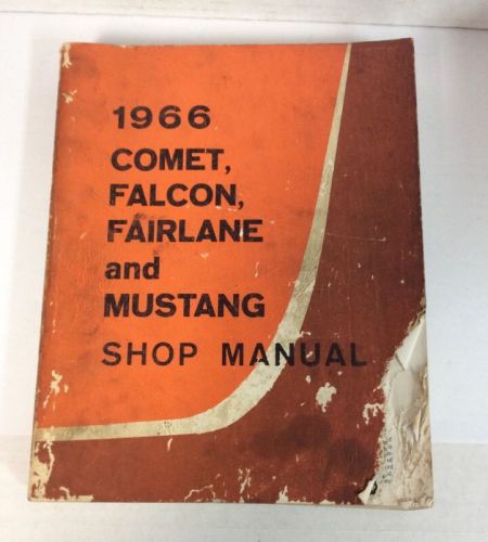 Original 1966 comet, falcon, fairlane and mustang shop manual