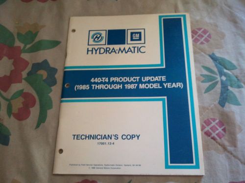 Hydra-matic 440-t4 product update 1985-1987 gm service update manual