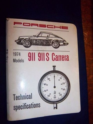 Porsche technical specifications booklet for 1974 911 911s carrera 1st edition