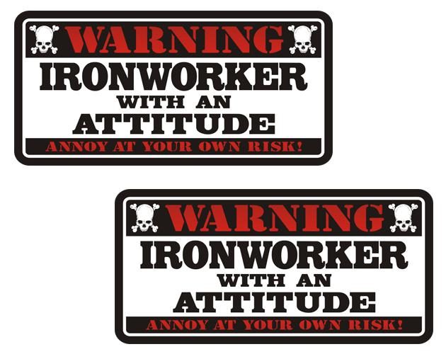 Ironworker warning attitude decal set 3"x1.5" hard hat vinyl sticker zu1