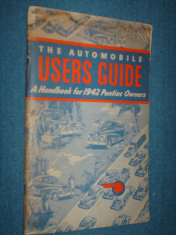 1942 pontiac owner's manual /owner's guide / nice original / good condition!!!