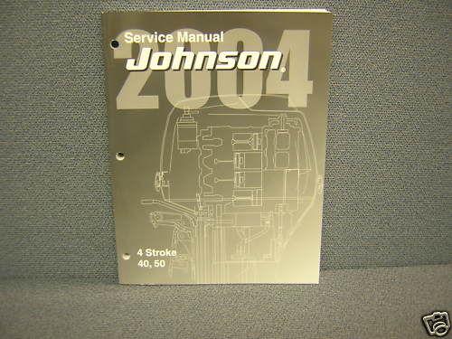 2004 johnson  service manual 40,50 h.p. four stroke
