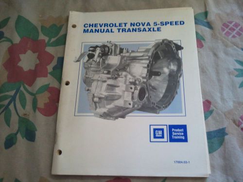 Chevrolet nova 5 speed manual transaxle gm service training manual