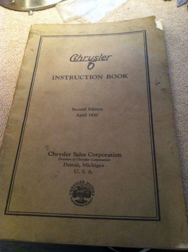 Original chrysler 6 instruction book april 1930. chrysler sales corp.