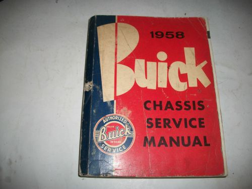 Original 1958 buick chassis service shop manual not a reprint cmystore4more