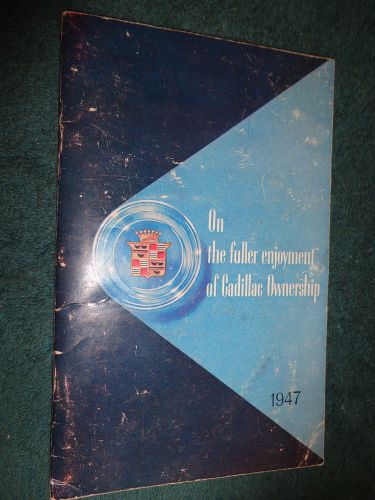 1947 cadillac owner&#039;s manual / owners guide / good original book