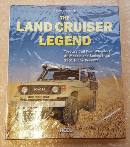 The land cruiser legend: toyota&#039;s cult four wheelers - out of print!