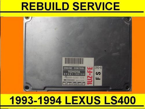 Rebuild service 1993-1994 lexus ls400 engine computer, 4.0l base, ecu, ecm
